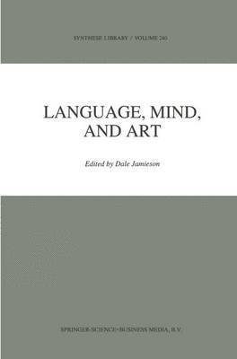 D. Jamieson - Language, Mind, and Art, Häftad