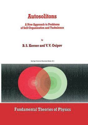 B.S. Kerner, V.V. Osipov, B. S. Kerner, V. V. Osipov - Autosolitons, Häftad