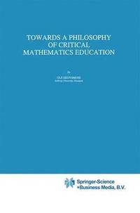 bokomslag Towards a Philosophy of Critical Mathematics Education