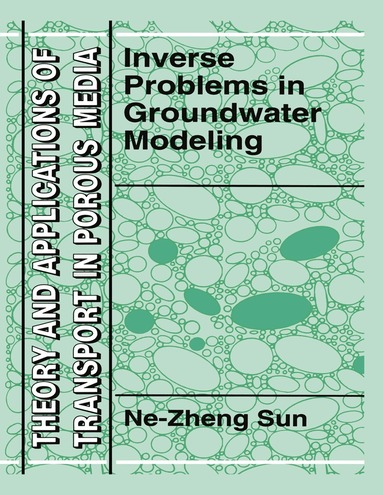 Ne-Zheng Sun - Inverse Problems in Groundwater Modeling, Häftad