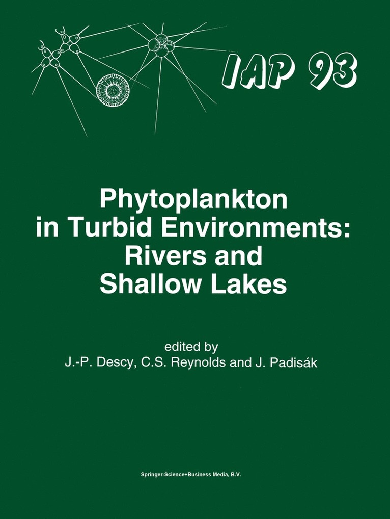 J.-P. Descy, Colin S. Reynolds, Judit Padisák, J. -P Descy, J. -P. Descy - Phytoplankton in Turbid Environments: Rivers and Shallow Lakes, Häftad