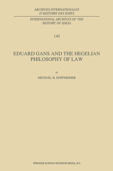 M.H. Hoffheimer - Eduard Gans and the Hegelian Philosophy of Law, Häftad