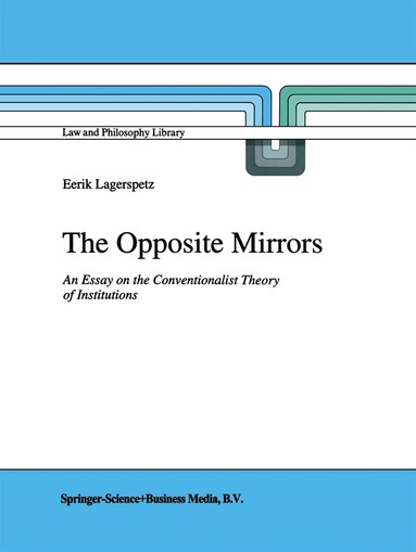 E. Lagerspetz - Opposite Mirrors, Häftad