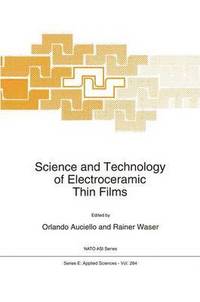 bokomslag Science and Technology of Electroceramic Thin Films