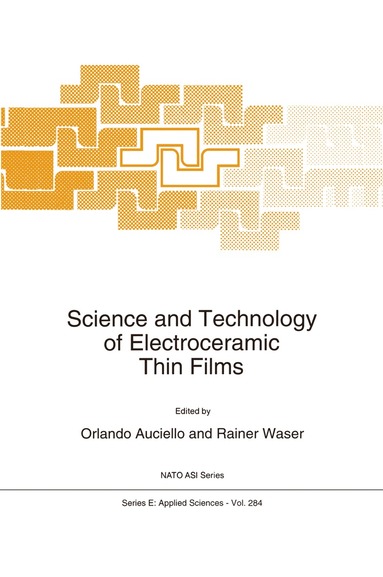 O. Auciello, Rainer Waser - Science and Technology of Electroceramic Thin Films, Häftad
