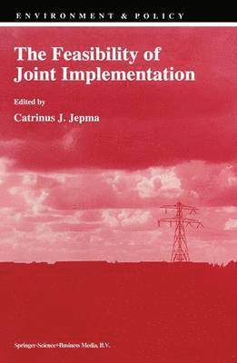 C.J. Jepma, C. J. Jepma, Catrinus Jepma - Feasibility of Joint Implementation, Häftad