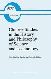 bokomslag Chinese Studies in the History and Philosophy of Science and Technology