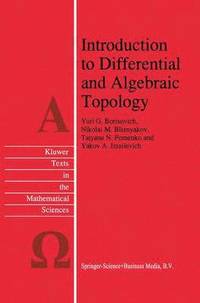 bokomslag Introduction to Differential and Algebraic Topology