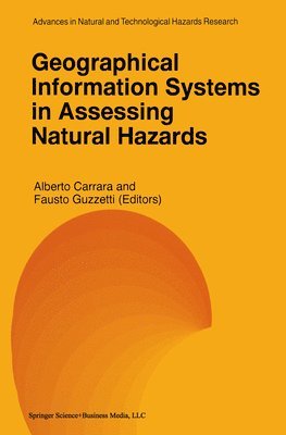 Geographical Information Systems in Assessing Natural Hazards 1