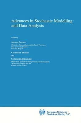 Jacques Janssen, Christos H. Skiadas, Constantin Zopounidis, Christos Skiadas - Advances in Stochastic Modelling and Data Analysis, Häftad