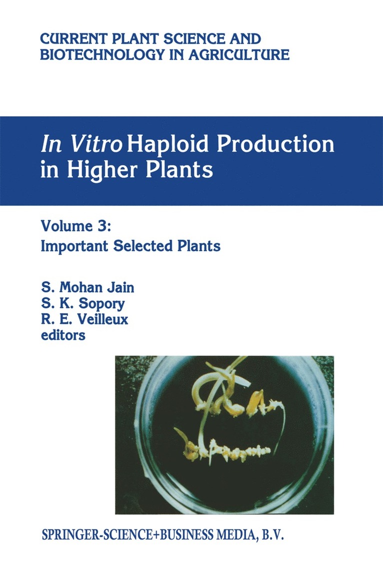 S. Mohan Jain, S.K. Sopory, R.E. Veilleux, S. K. Sopory, R. E. Veilleux - In vitro Haploid Production in Higher Plants, Häftad