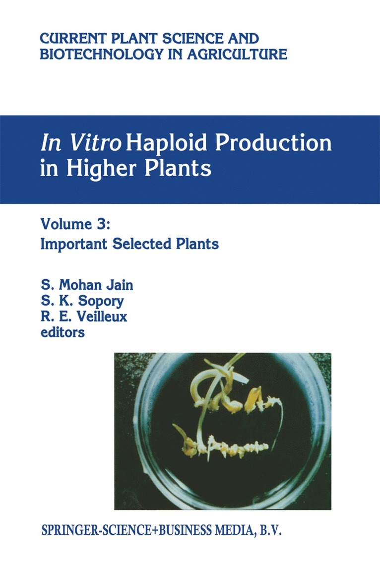 In vitro Haploid Production in Higher Plants 1