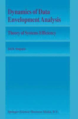 Jati Sengupta, Jati SenGupta - Dynamics of Data Envelopment Analysis, Häftad