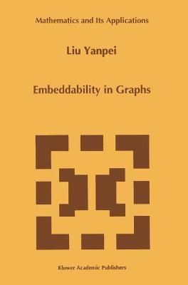 Embeddability in Graphs 1