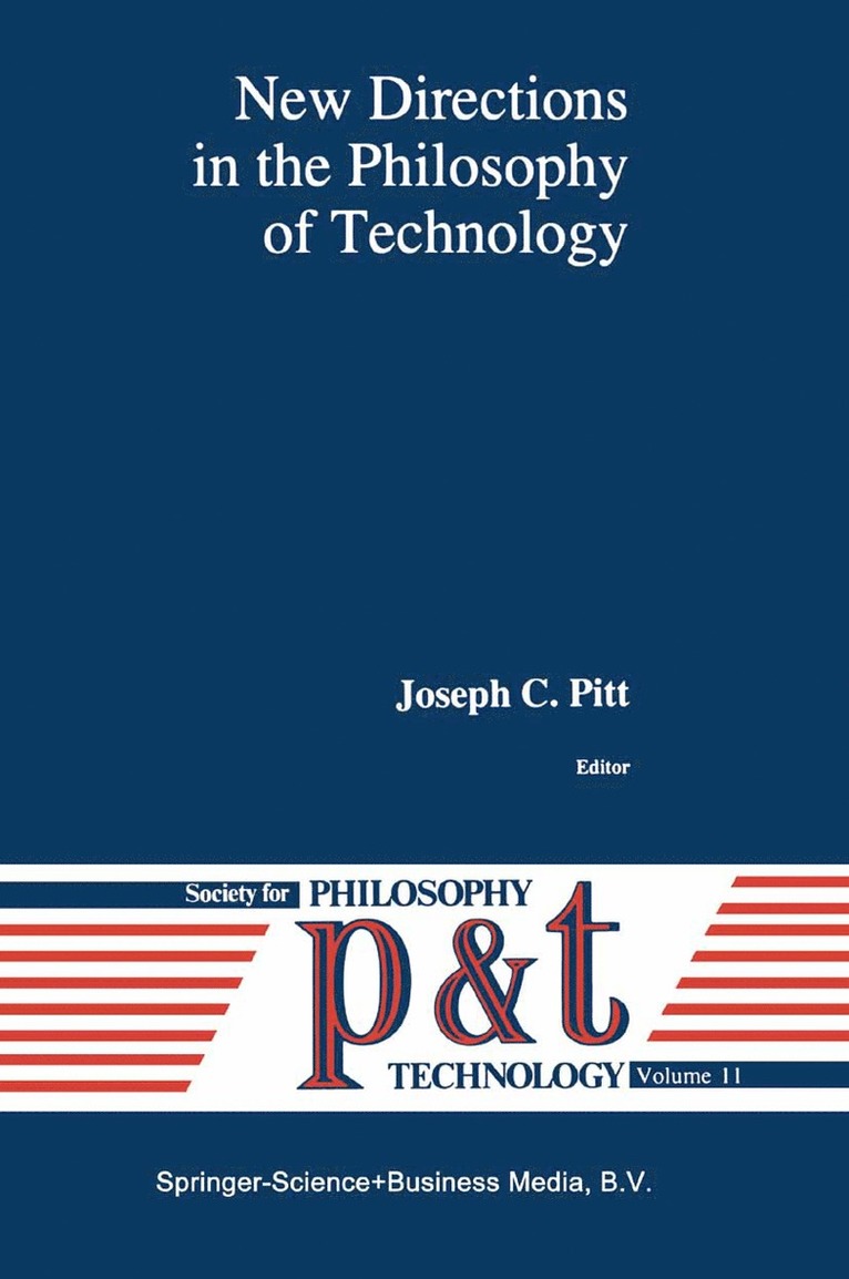 Joseph C. Pitt - New Directions in the Philosophy of Technology, Häftad