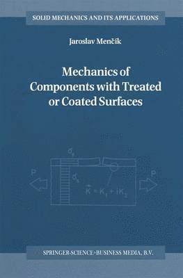 bokomslag Mechanics of Components with Treated or Coated Surfaces