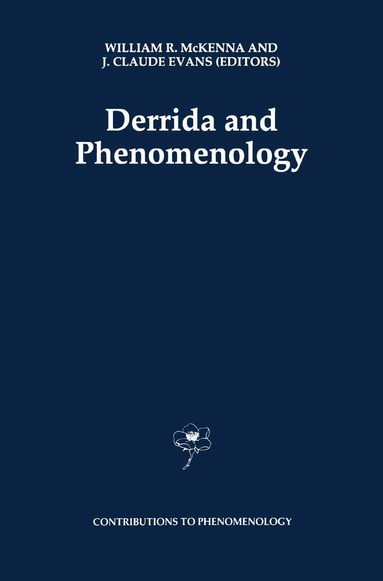 W. Mckenna, J. Claude Evans - Derrida and Phenomenology, Häftad