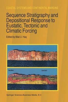 Sequence Stratigraphy and Depositional Response to Eustatic, Tectonic and Climatic Forcing 1