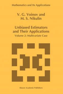 V.G. Voinov, M.S. Nikulin - Unbiased Estimators and their Applications, Häftad