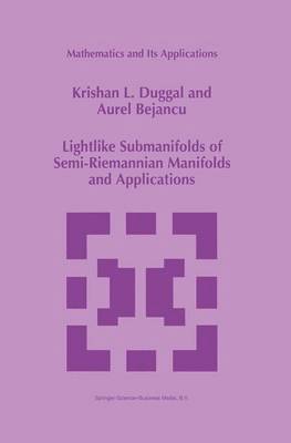 bokomslag Lightlike Submanifolds of Semi-Riemannian Manifolds and Applications