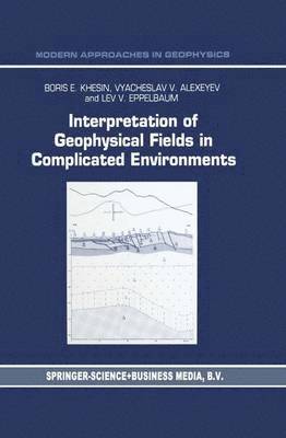 Interpretation of Geophysical Fields in Complicated Environments 1