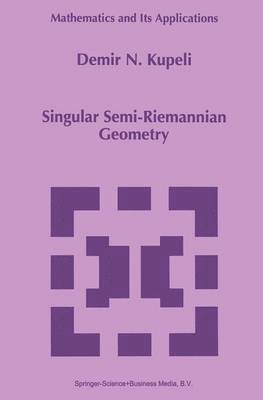 Singular Semi-Riemannian Geometry 1