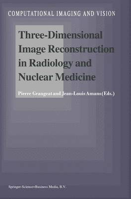 Three-Dimensional Image Reconstruction in Radiology and Nuclear Medicine 1