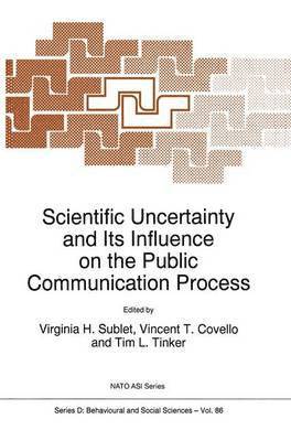 Scientific Uncertainty and Its Influence on the Public Communication Process 1