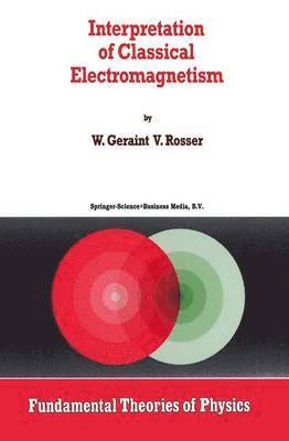 bokomslag Interpretation of Classical Electromagnetism
