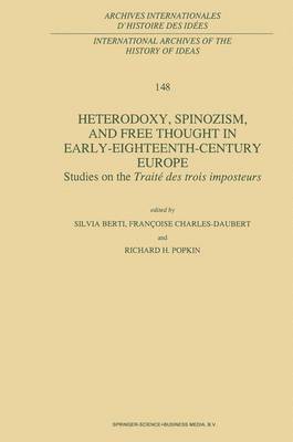 Silvia Berti, Françoise Charles-Daubert, R.H. Popkin, R. H. Popkin - Heterodoxy, Spinozism, and Free Thought in Early-Eighteenth-Century Europe, Häftad