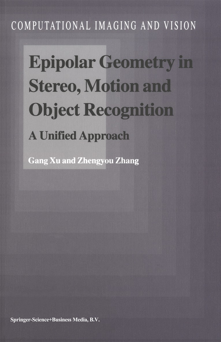 Epipolar Geometry in Stereo, Motion and Object Recognition 1