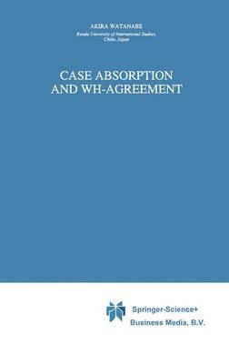 Case Absorption and WH-Agreement 1