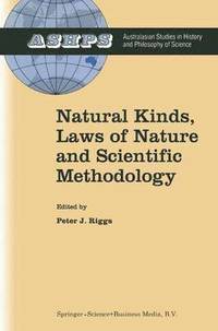 bokomslag Natural Kinds, Laws of Nature and Scientific Methodology