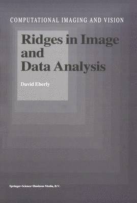 D. Eberly, David Eberly - Ridges in Image and Data Analysis, Häftad