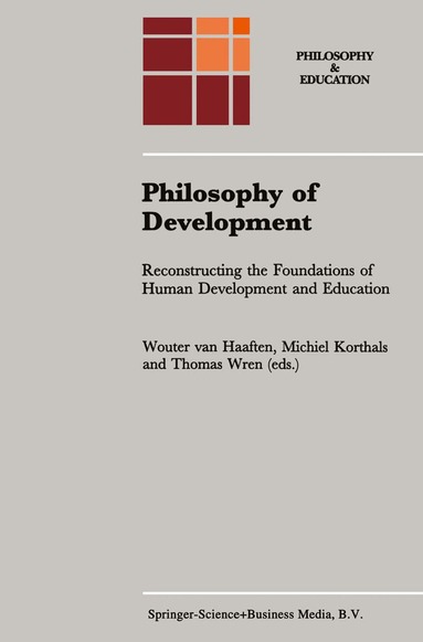A.W. van Haaften, Michiel Korthals, T.E. Wren - Philosophy of Development, Häftad
