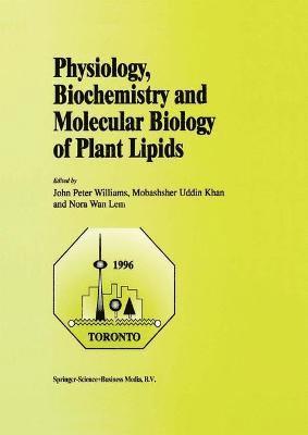 Physiology, Biochemistry and Molecular Biology of Plant Lipids 1