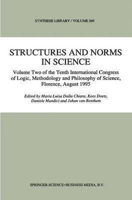 Maria Luisa Dalla Chiara, Kees Doets, Daniele Mundici, Johan van Benthem, Johan Van Benthem - Structures and Norms in Science, Häftad