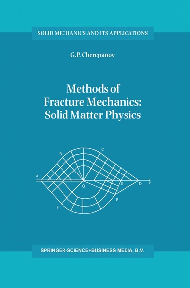 bokomslag Methods of Fracture Mechanics: Solid Matter Physics