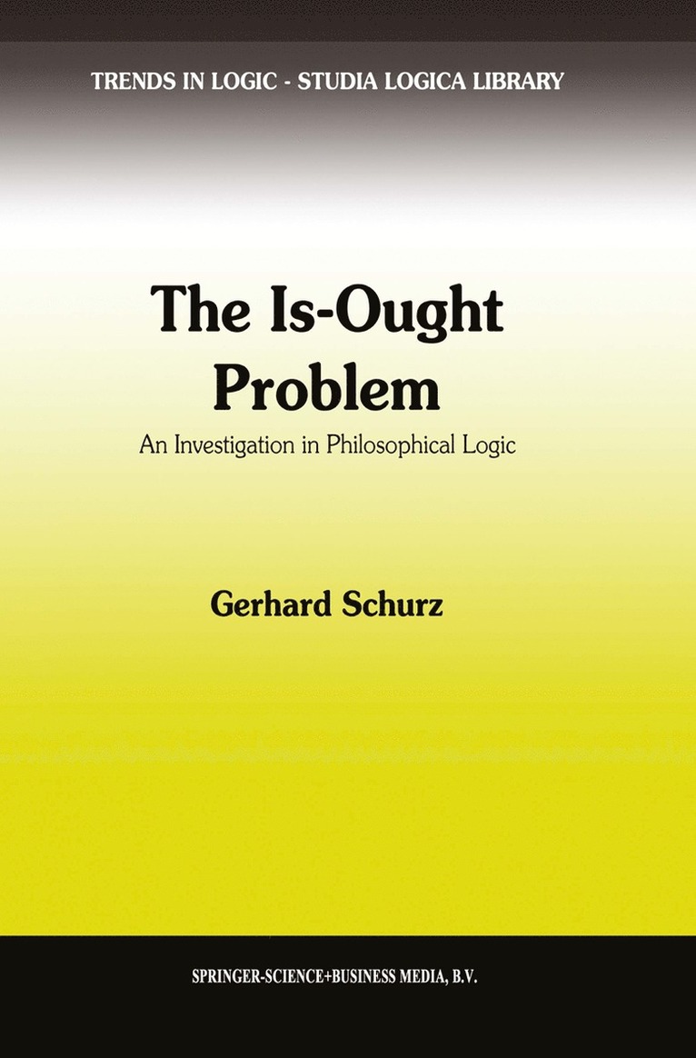 G. Schurz - Is-Ought Problem, Häftad