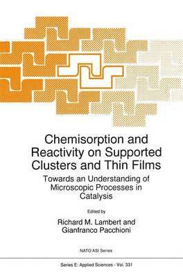 Chemisorption and Reactivity on Supported Clusters and Thin Films: 1