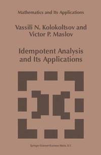 bokomslag Idempotent Analysis and Its Applications
