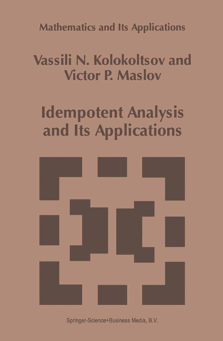 Idempotent Analysis and Its Applications 1