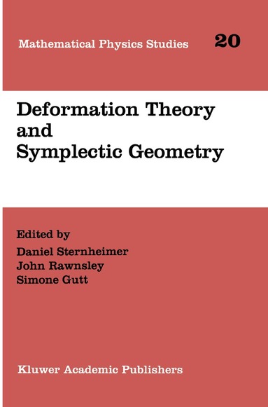 Daniel Sternheimer, John Rawnsley, Simone Gutt - Deformation Theory and Symplectic Geometry, Häftad