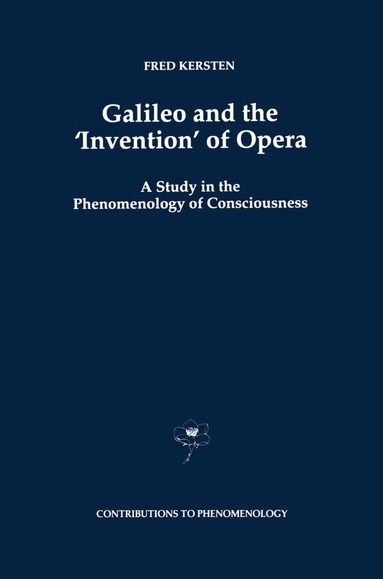 F. Kersten - Galileo and the ‘Invention’ of Opera, Häftad