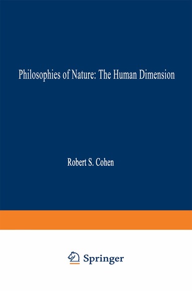 Robert S. Cohen, A.I. Tauber - Philosophies of Nature: The Human Dimension, Häftad