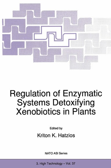 Kriton K. Hatzios - Regulation of Enzymatic Systems Detoxifying Xenobiotics in Plants, Häftad