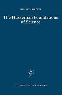 bokomslag The Husserlian Foundations of Science