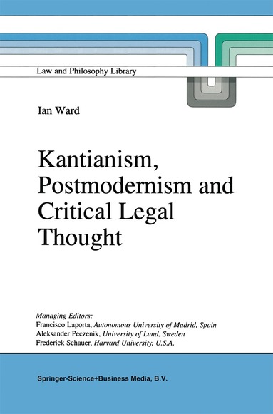 bokomslag Kantianism, Postmodernism and Critical Legal Thought