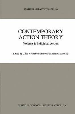 Contemporary Action Theory Volume 1: Individual Action 1