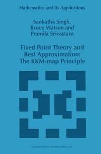 bokomslag Fixed Point Theory and Best Approximation: The KKM-map Principle